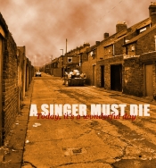 A Singer Must Die